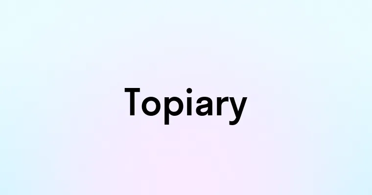 Topiary