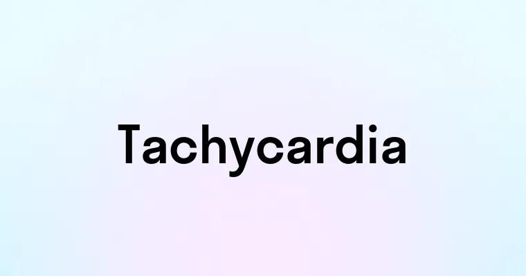 Tachycardia