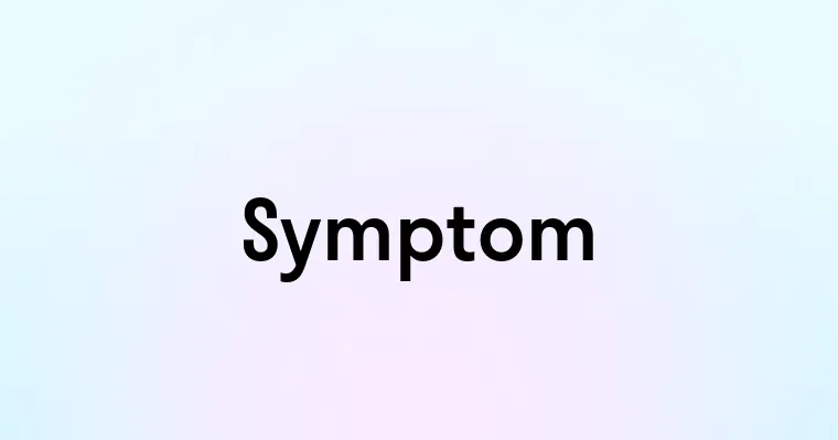 Symptom