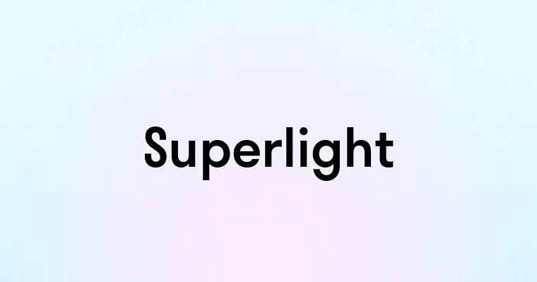 Superlight