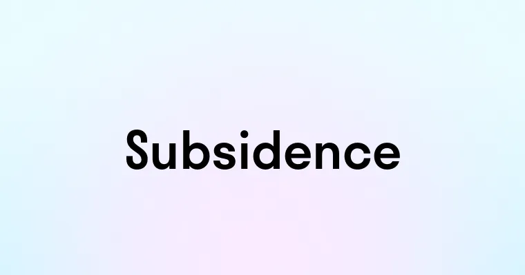 Subsidence