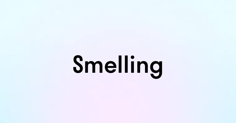 Smelling