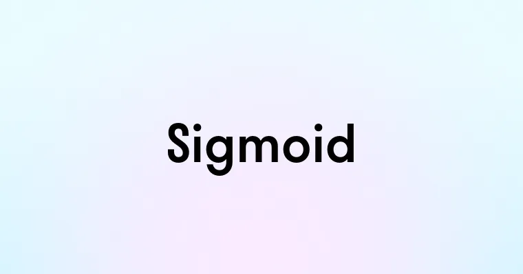 Sigmoid