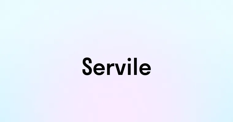 Servile