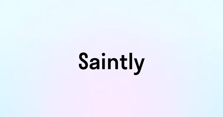 Saintly