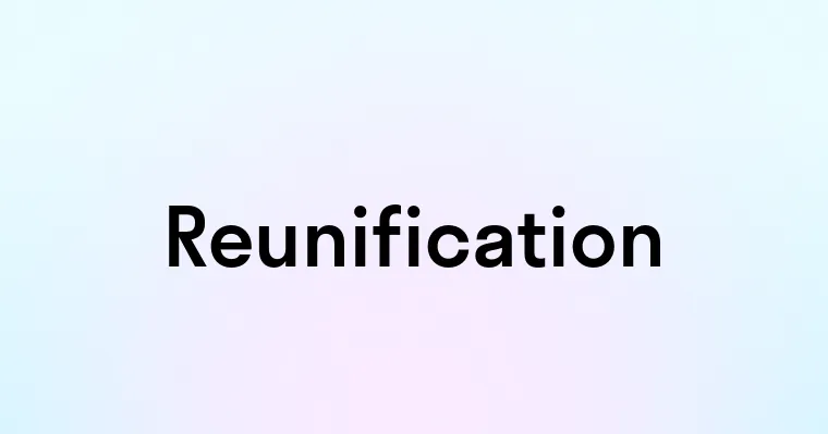 Reunification