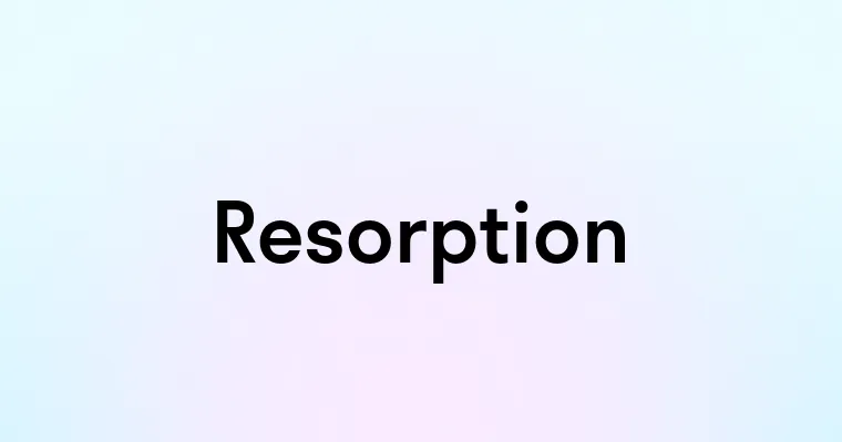 Resorption