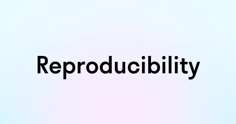 Reproducibility