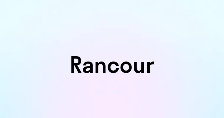 Rancour