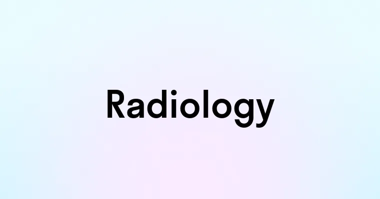 Radiology