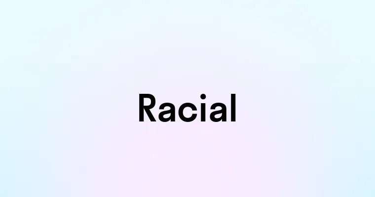 Racial