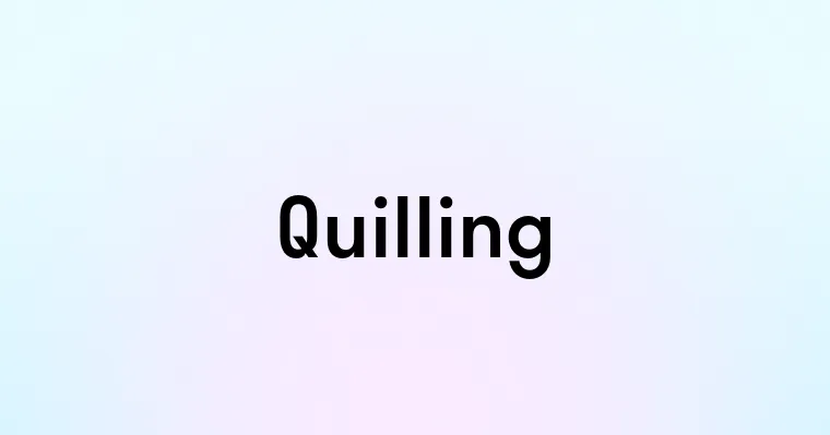 Quilling