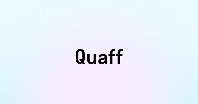 Quaff