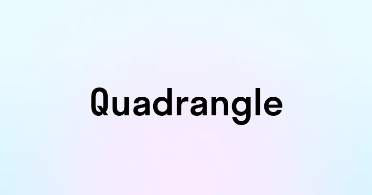 Quadrangle