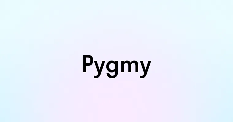 Pygmy