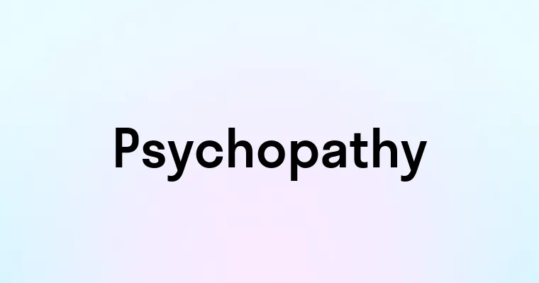 Psychopathy