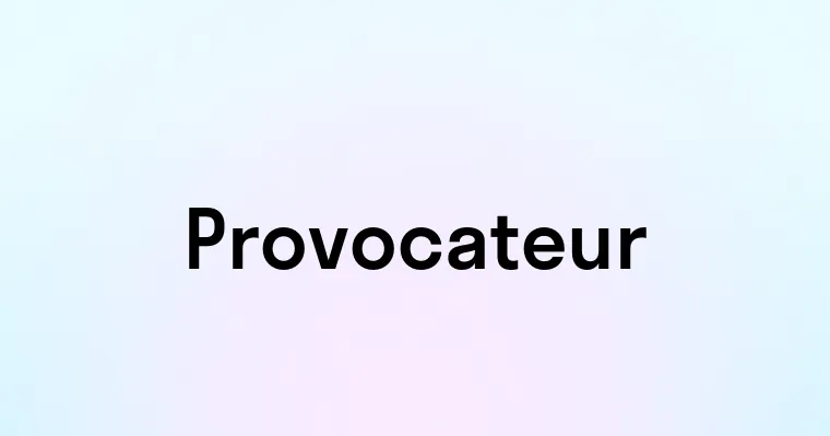 Provocateur