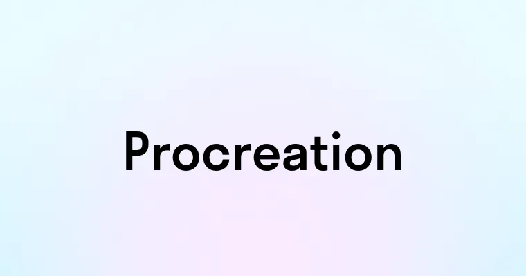 Procreation