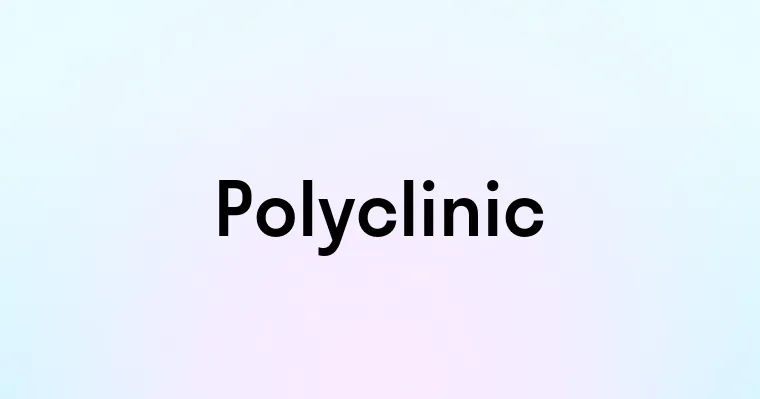 Polyclinic