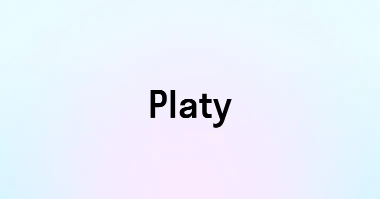 Platy