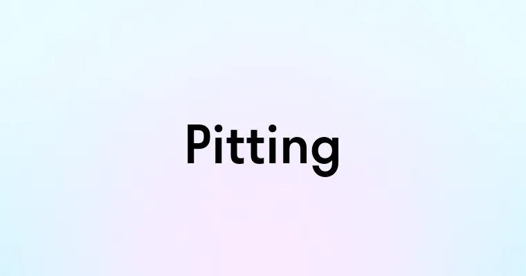 Pitting