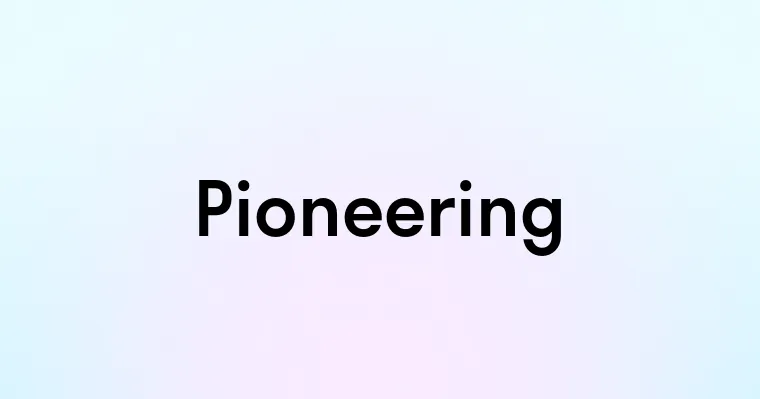 Pioneering