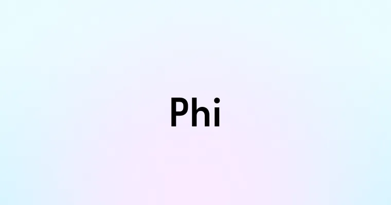 Phi