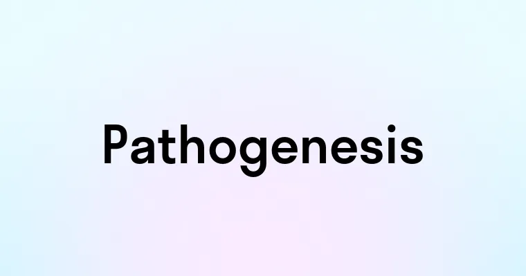 Pathogenesis