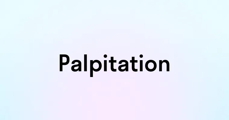 Palpitation