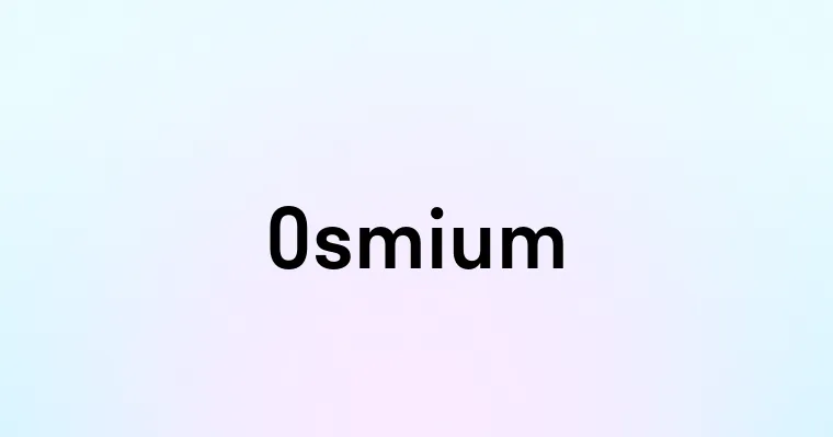 Osmium