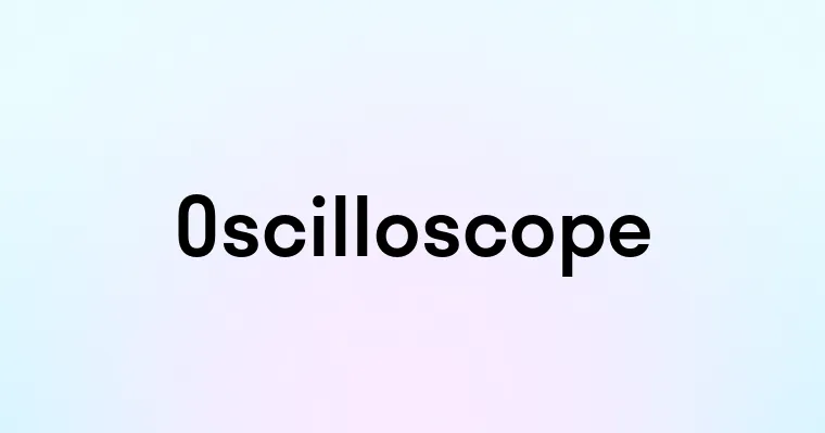 Oscilloscope