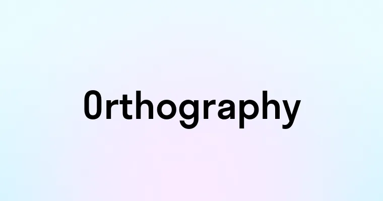 Orthography