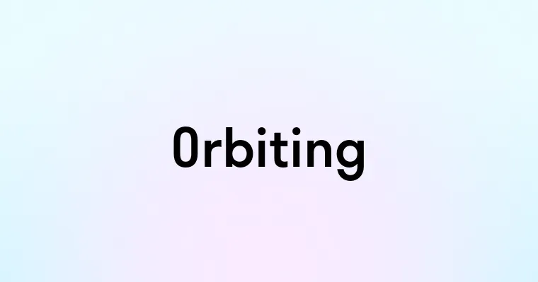 Orbiting