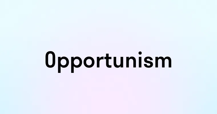 Opportunism