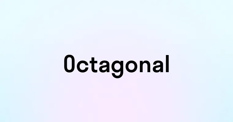 Octagonal — перевод, транскрипция, произношение и примеры