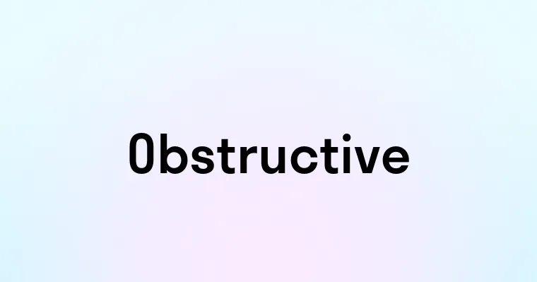 Obstructive