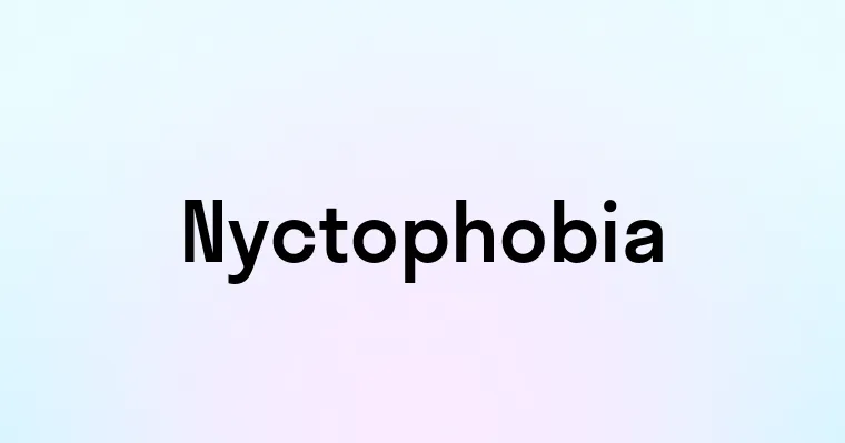 Nyctophobia