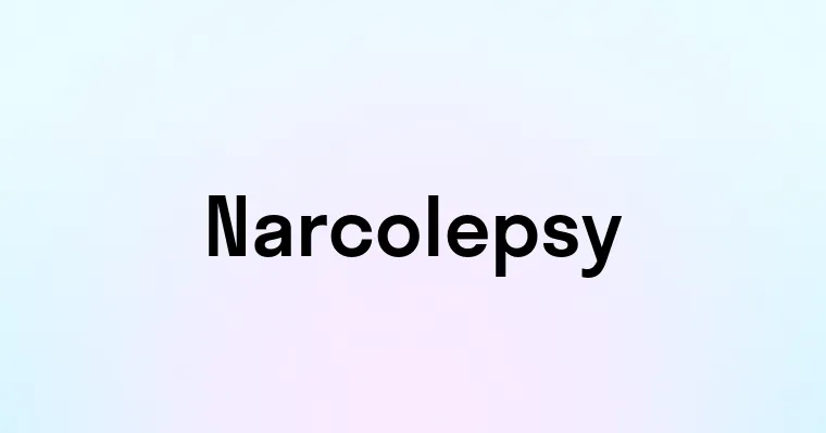 Narcolepsy