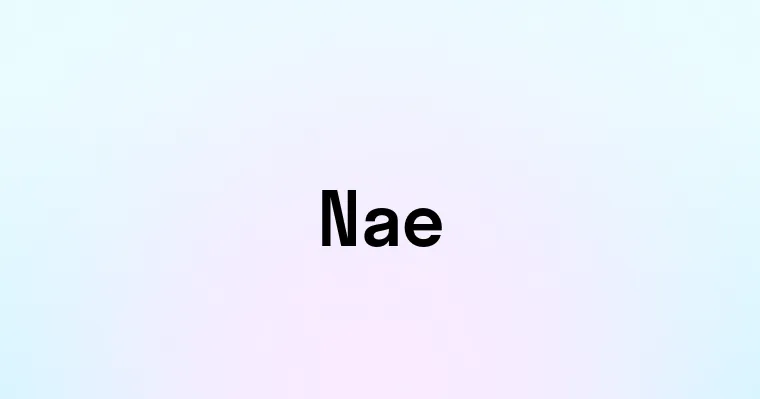 Nae