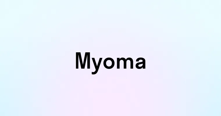 Myoma