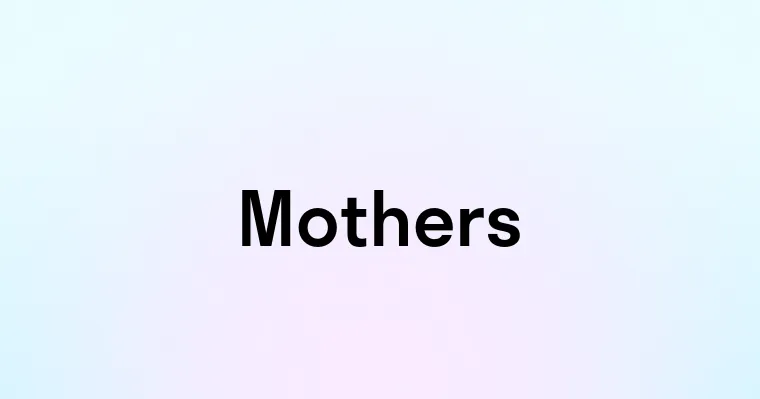 Mothers