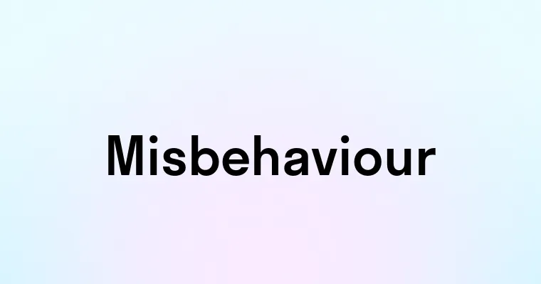 Misbehaviour