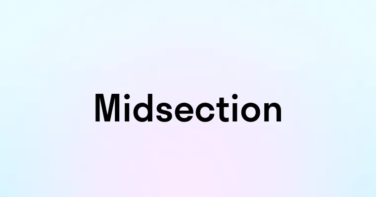 Midsection