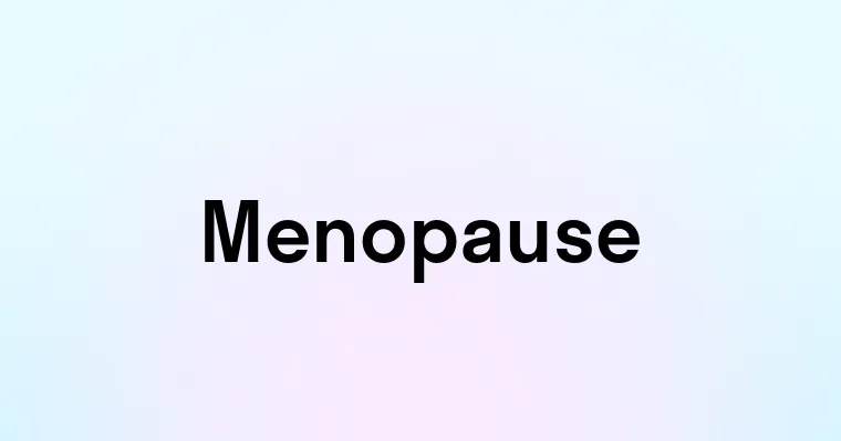 Menopause