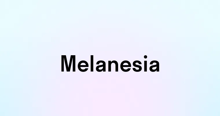 Melanesia