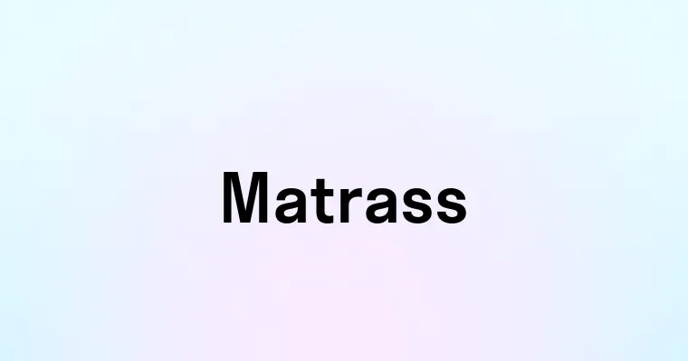 Matrass