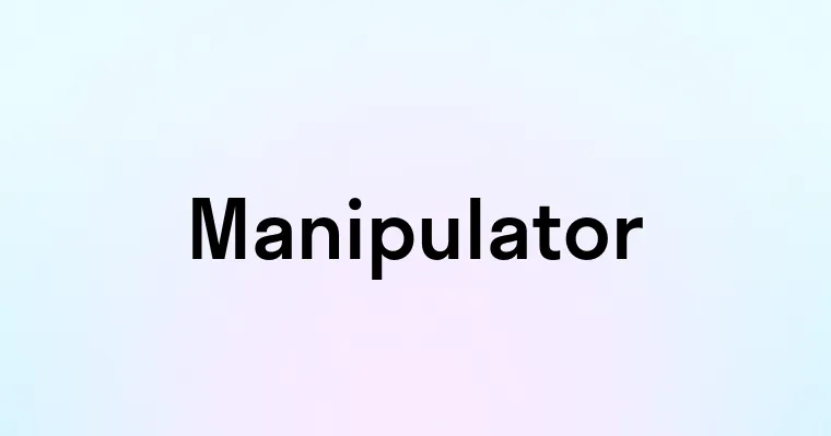 Manipulator