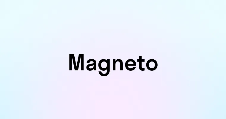 Magneto