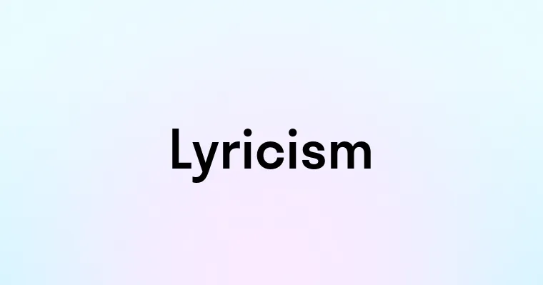 Lyricism