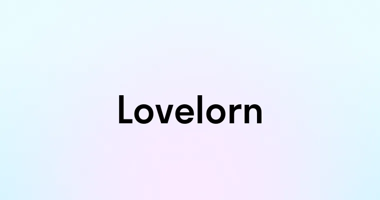 Lovelorn